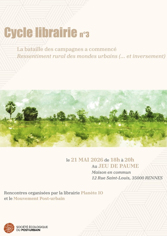 3ème rencontre du Mouvement Post-Urbain #ruralitéS #écologies
