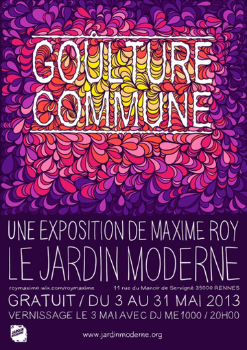 VERNISSAGE DE L'EXPO « GOÛLTURE COMMUNE » de MAXIME ROY